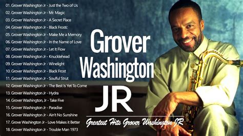 Unforgettable: Grover Washington Jr's Iconic Songs.
